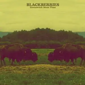 2LP The Blackberries: Greenwich Mean Time