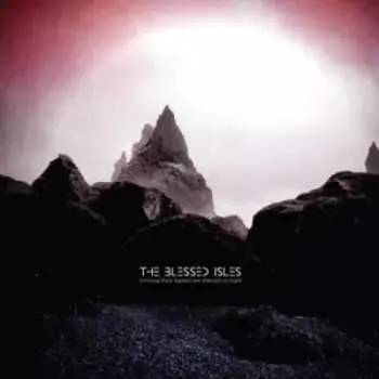 LP The Blessed Isles: Straining Hard Against The Strength Of Night