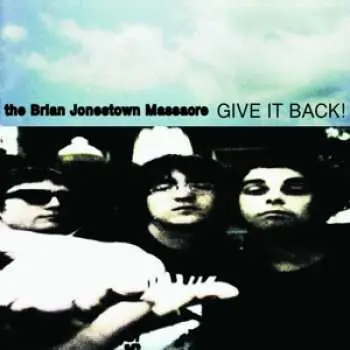 2LP The Brian Jonestown Massacre: Give It Back!