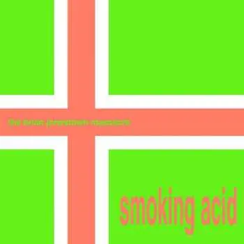 2EP The Brian Jonestown Massacre: Smoking Acid
