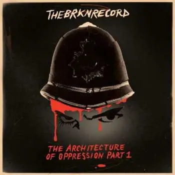LP The Brkn Record: The Architecture Of Oppression Part 1 LTD | CLR