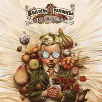 CD The Builders And The Butchers: Dead Reckoning DIGI