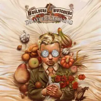 LP The Builders And The Butchers: Dead Reckoning LTD | CLR