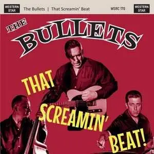 CD The Bullets: That Screamin' Beat!