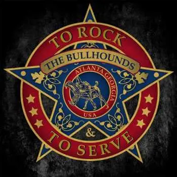 CD The Bullhounds: To Rock & To Serve