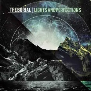 CD The Burial: Lights And Perfections
