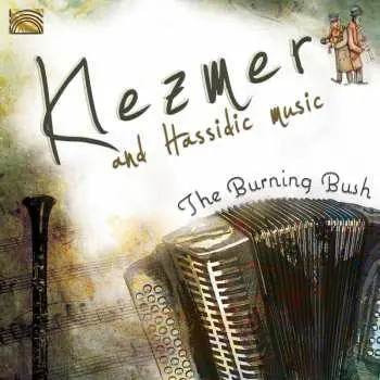 CD The Burning Bush: Klezmer And Hassidic Music