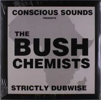 LP The Bush Chemists: Strictly Dubwise LTD