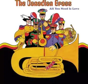 CD The Canadian Brass: All You Need Is Love