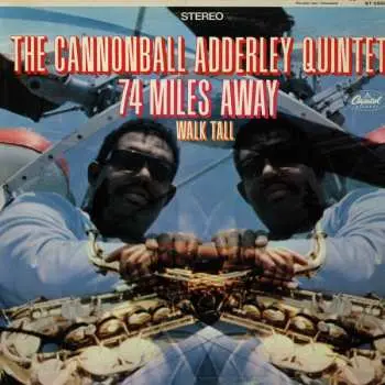 CD The Cannonball Adderley Quintet: 74 Miles Away / Walk Tall LTD