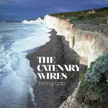 CD The Catenary Wires: Birling Gap