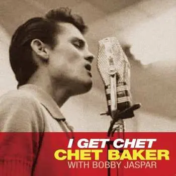 LP The Chet Baker Quintet: I Get Chet CLR