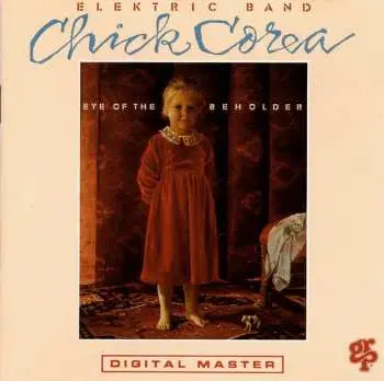LP The Chick Corea Elektric Band: Eye Of The Beholder