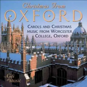 CD The Choir Of Worcester College, Oxford: Christmas From Oxford: Carols And Christmas Music From Worcester College, Oxford