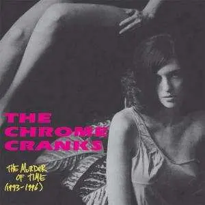 CD Chrome Cranks: The Murder Of Time (1993-1996)
