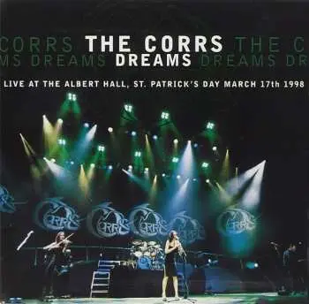 CD The Corrs: Dreams (Live At The Albert Hall)