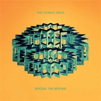 LP The Cosmic Dead: Beyond The Beyond