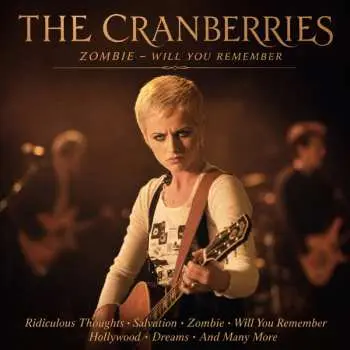 CD The Cranberries: Zombie, Will You Remember