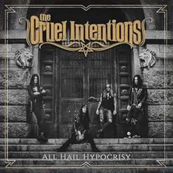 CD The Cruel Intentions: All Hail Hypocrisy