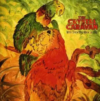 CD The Crystal Caravan: With Them You Walk Alone