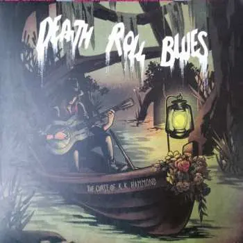 LP The Curse Of K.K. Hammond: Death Roll Blues