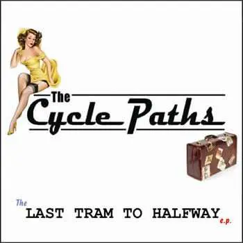 CD The Cycle Paths: The Last Tram To Halfway