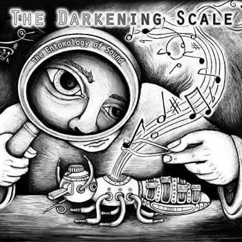 CD The Darkening Scale: The Entomology Of Sound