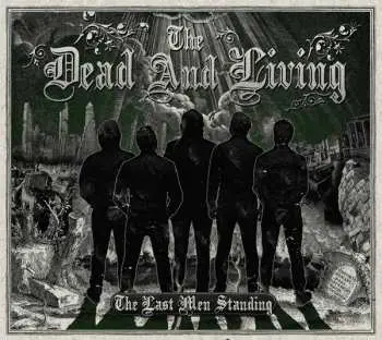 CD The Dead And Living: The Last Men Standing