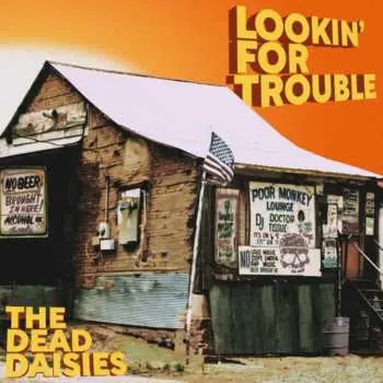 LP The Dead Daisies: Lookin' For Trouble CLR