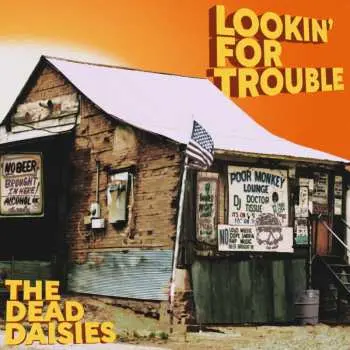 CD The Dead Daisies: Lookin' For Trouble DIGI