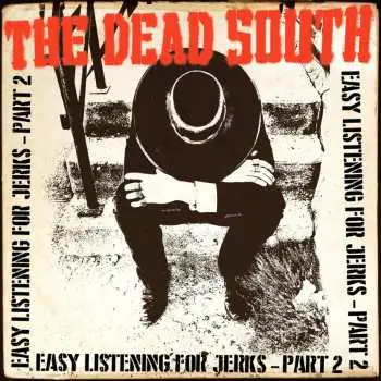 EP The Dead South: Easy Listening For Jerks - Part 2