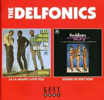 CD The Delfonics: La La Means I Love You / Sound Of Sexy Soul
