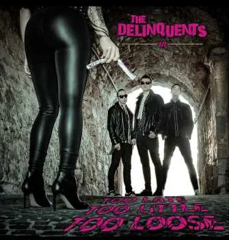 LP The Delinquents: Too Late Too Little Too Loose CLR | LTD