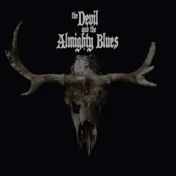 CD The Devil And The Almighty Blues: The Devil And The Almighty Blues