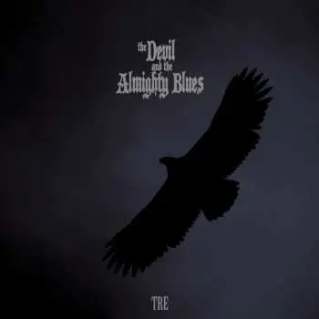 CD The Devil And The Almighty Blues: Tre
