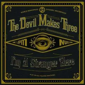 LP The Devil Makes Three: I'm A Stranger Here
