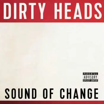 CD The Dirty Heads: Sound Of Change