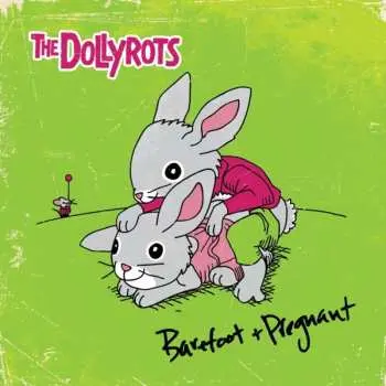 LP The Dollyrots: Barefoot + Pregnant PIC