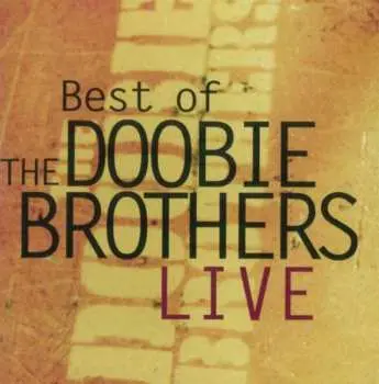 CD The Doobie Brothers: Best Of The Doobie Brothers Live
