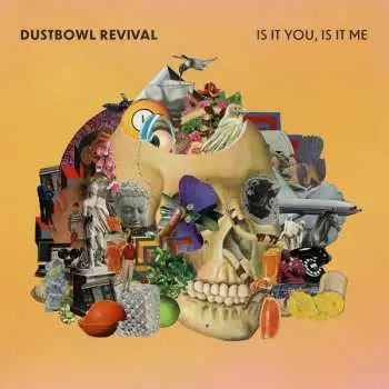 CD The Dustbowl Revival: Is It You, Is It Me
