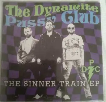 SP The Dynamite Pussy Club: The Sinner Train Ep LTD