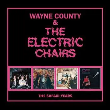 4CD The Electric Chairs: The Safari Years