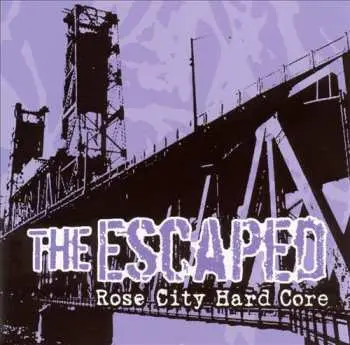 CD The Escaped: Rose City Hard Core