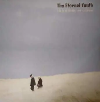 LP The Eternal Youth: Life is an illusion, Love is a dream