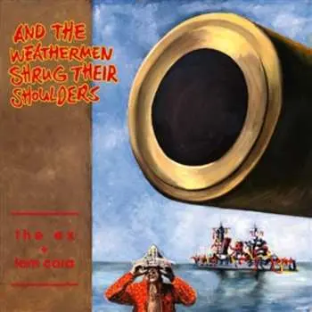 LP The Ex: And The Weathermen Shrug Their Shoulders