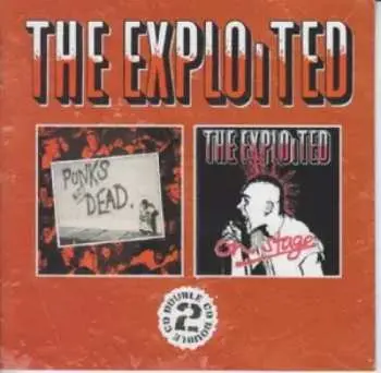 2CD The Exploited: Punks Not Dead & On Stage