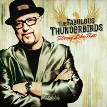 CD The Fabulous Thunderbirds: Strong Like That