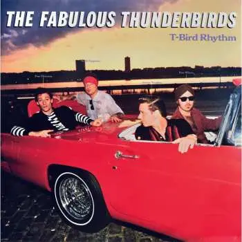 LP The Fabulous Thunderbirds: T Bird Rhythm