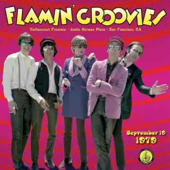 LP The Flamin' Groovies: Vaillancourt Fountain - Justin Herman Plaza - San Francisco, CA - September 19, 1979 LTD | CLR