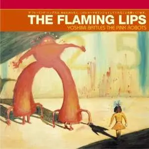 LP The Flaming Lips: Yoshimi Battles The Pink Robots